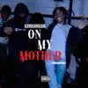 On My Mother - Single album lyrics, reviews, download