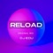 Reload - DJ Edu lyrics