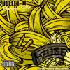 Bullet 2: Banana Clip album lyrics, reviews, download