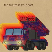 The Future Is Your Past artwork