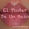 El Poder de un Beso - Single album lyrics, reviews, download