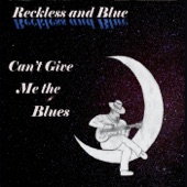 Reckless and Blue - Reckless Woman