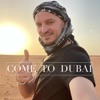 Come to Dubai - Single