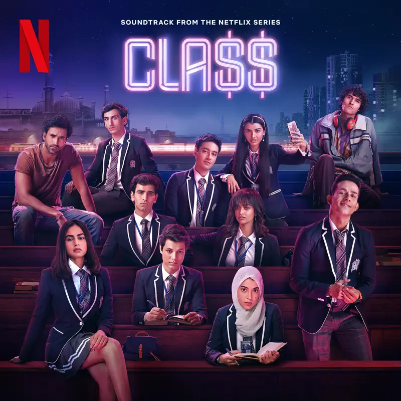 Class, Aditya N. & Nayantara Bhatkal - Class Season 1 (Soundtrack from the Netflix Series) (2023) [iTunes Plus AAC M4A]-新房子