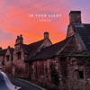 In Your Light - Single