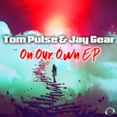 Tom Pulse - On Our Own - Original Mix