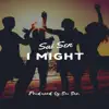 I Might - Single album lyrics, reviews, download