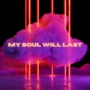 My Soul Will Last (feat. Lolía) - Single