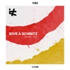 Give A Schnitz - Single