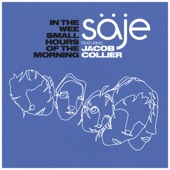 säje - In the Wee Small Hours of the Morning (feat. Jacob Collier)