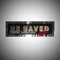 He Saved (feat. Joshua Louis) - J Hollins lyrics