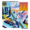 Cinematic Chromatics Vol. I - EP