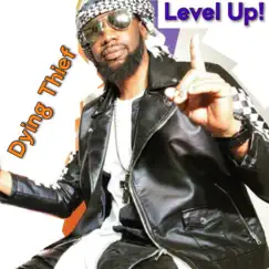 Level Up! - Single by The Dying Thief album reviews, ratings, credits