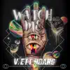 Watch Me (Vietthoang) - Single album lyrics, reviews, download