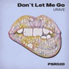 Don't Let Me Go - Single