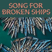 Song for Broken Ships artwork