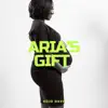 Aria's Gift - Single album lyrics, reviews, download