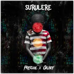 Surulere (feat. Oxlade) - Single by Frescool album reviews, ratings, credits