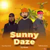Sunny Daze (feat. Trae Tha Truth & OMB Bloodbath) - Single album lyrics, reviews, download