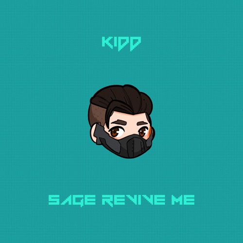 cover for track Sage revive me of artist Kidd