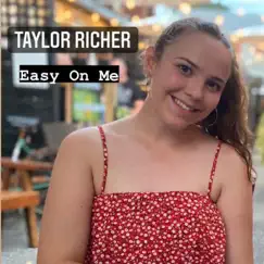 Easy On Me - Single by Taylor Richer album reviews, ratings, credits