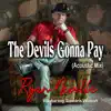 The Devils Gonna Pay (Acoustic Mix) [feat. Sandra Wilson] - Single album lyrics, reviews, download