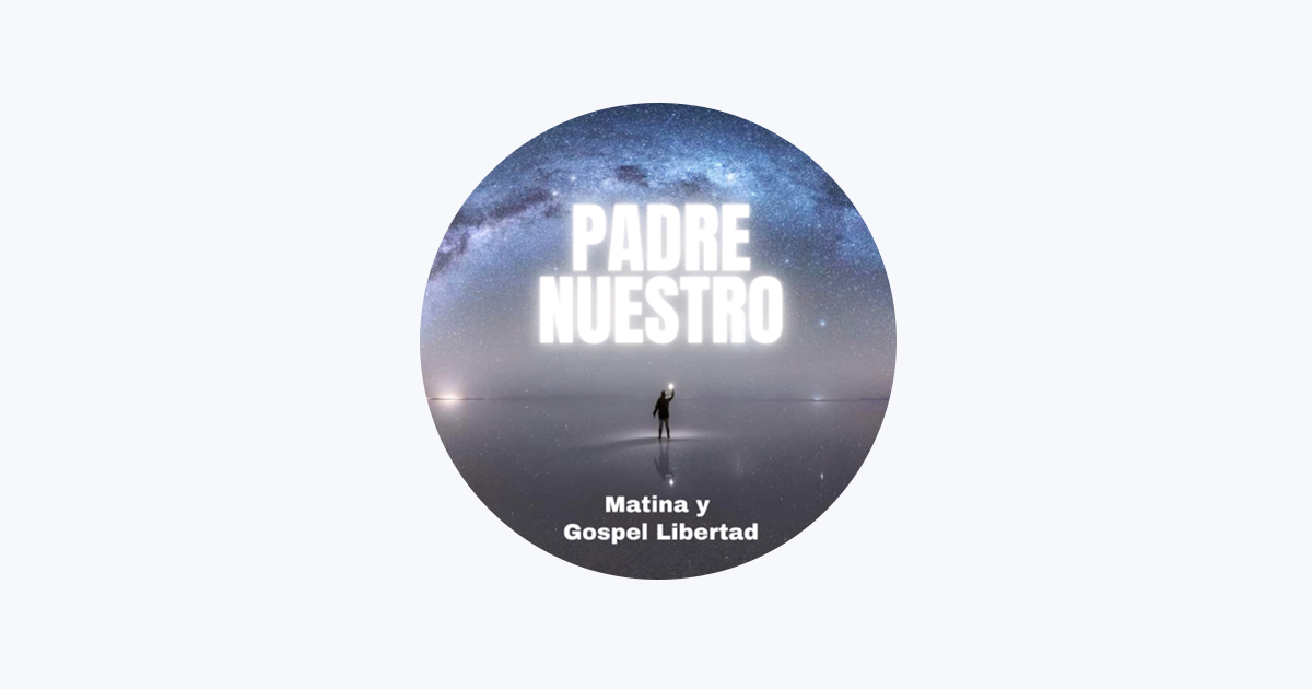 Matina y Gospel Libertad on Apple Music