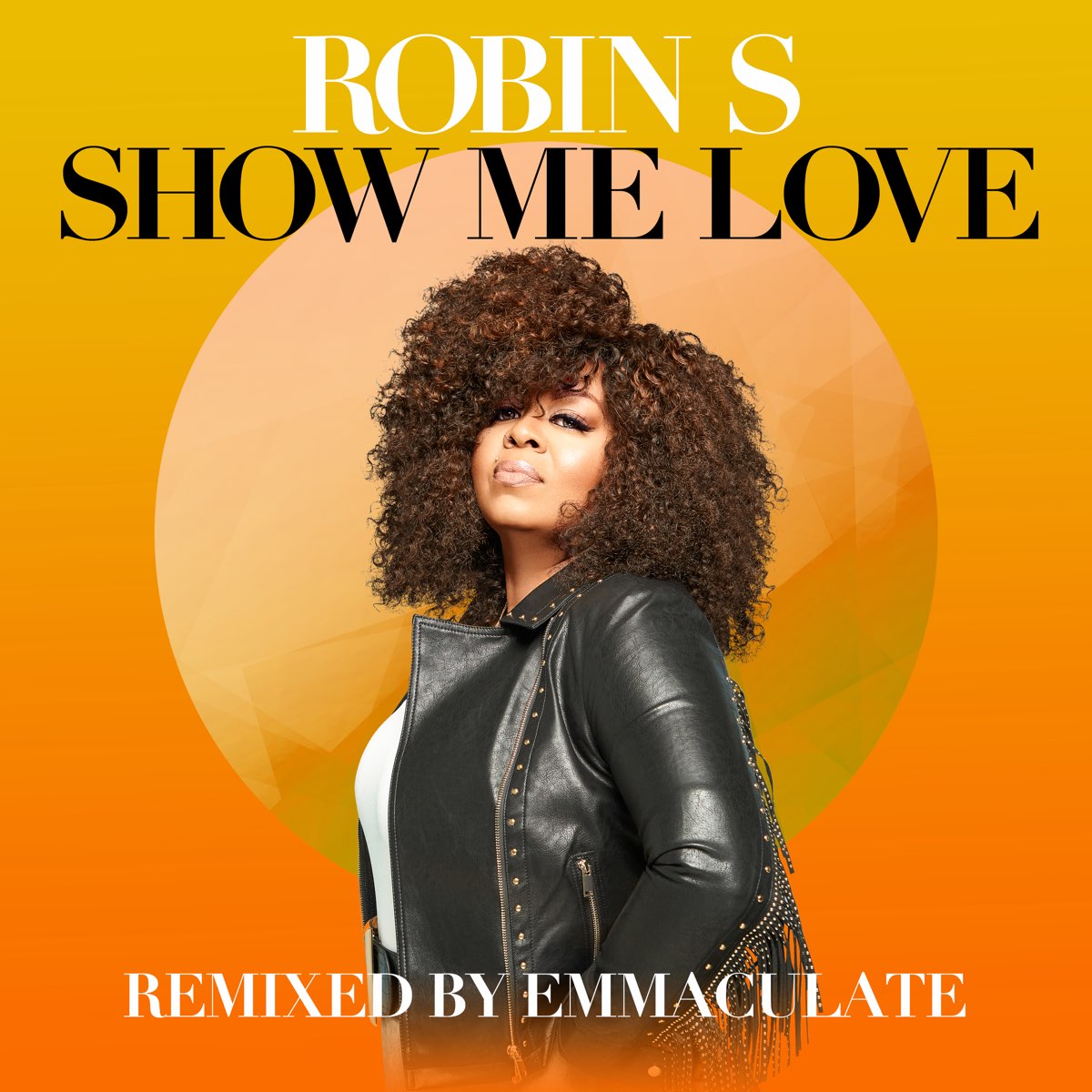 ‎show Me Love Remixed By Emmaculate Single De Robin S En Apple Music