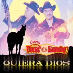 Quiera Dios by Dueto Voces Del Rancho album reviews, ratings, credits