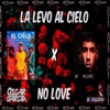 El Cielo X No Love (Mashup) (feat. OscarGarcia) - Single