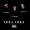 Ohh Ohh (feat. Edomm & Soprano) - Single album lyrics, reviews, download