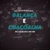 Stream & download Balança e Chacoalha (feat. Mc Legalize & Mc Du) - Single