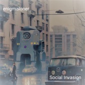 enigmaloner - Social Invasion