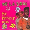 De La Soul - Me Myself and I