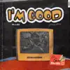 I'm Good (feat. Sammy Adams) - Single album lyrics, reviews, download