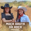 Moça Bruta da Roça - Single