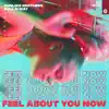 Stream & download Feel About You Now - Single