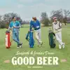 Good Beer - Single album lyrics, reviews, download
