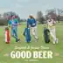 Good Beer - Single album cover