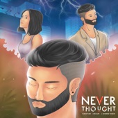 Never Thought (feat. Arjun & Ahmed Khan) artwork