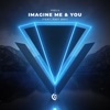 Imagine Me & You (feat. FAST BOY) - Single