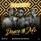Dance for Me (feat. Da Blaze & Brazee) - Whyzee De Seaside boy lyrics