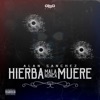 Hierba Mala Nunca Muere - Single