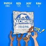 Mitch Darrell & Xay Hill - Klondike (feat. Red Tips & Raw - B)