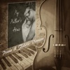 My Mother's Arms (Piano & Fiddle Version) - Single