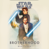 Star Wars: Brotherhood (Unabridged) - Mike Chen