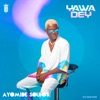 Yawa Dey - Single