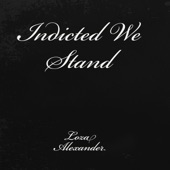 Indicted We Stand artwork