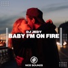Baby I’m On Fire - Single