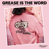 Grease is the Word (From the Paramount+ Series ‘Grease: Rise of the Pink Ladies') artwork